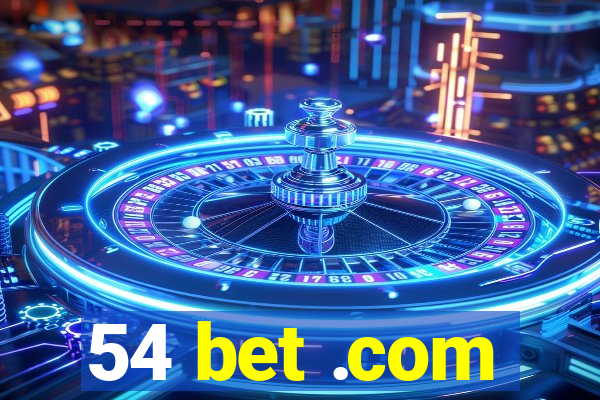 54 bet .com